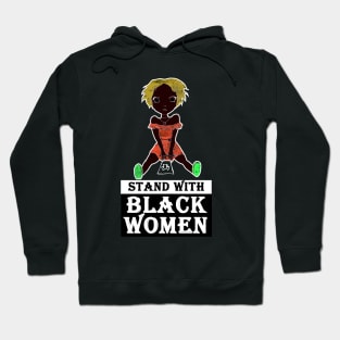 stand with black women Hoodie